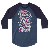 Look At Your Life, Look At Your Choices (Raglan)-Raglan-Swish Embassy